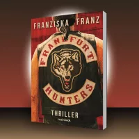 FRANKFURT HUNTERS - Thirller von Franziska Franz - Lesung